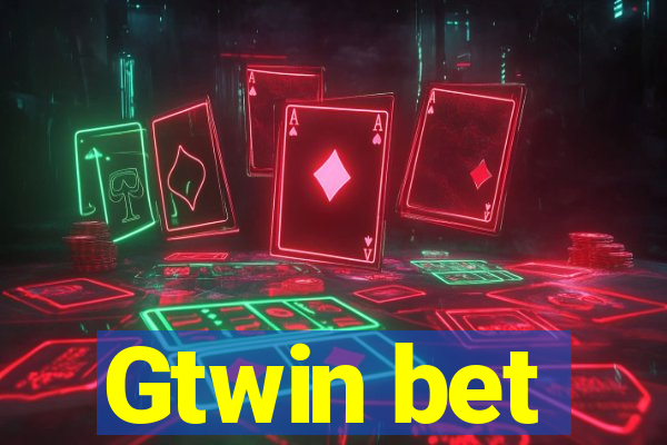 Gtwin bet